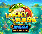 Mega Fire Blaze: Lucky Bass